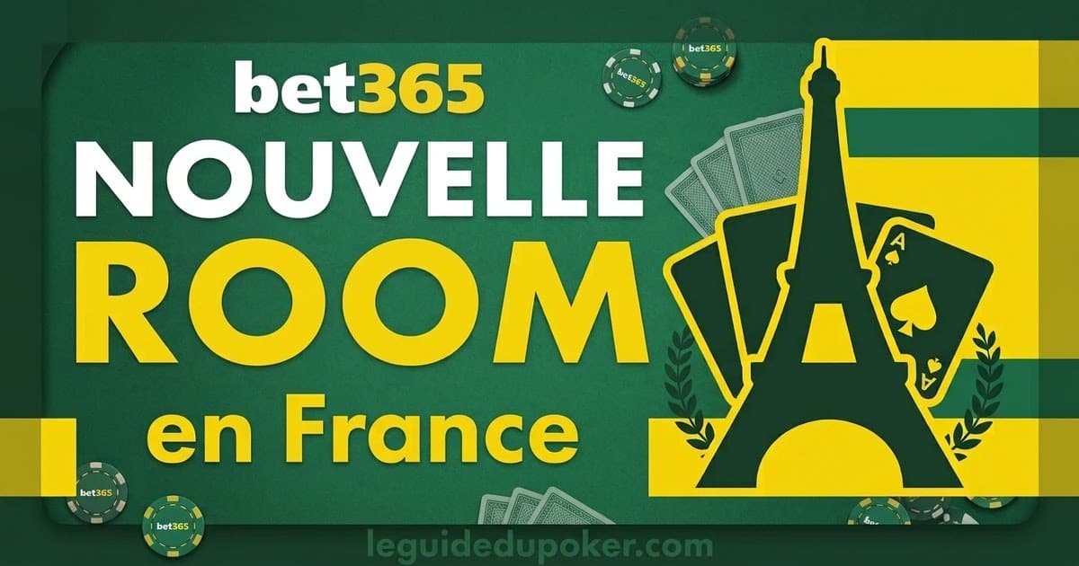 Bet365 nouvelle room poker en France en 2026